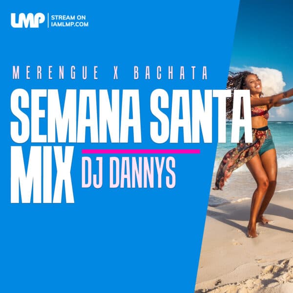 Merengue x Bachata : Semana Santa Mix