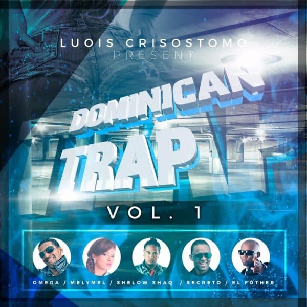 Dominican Trap Volume One 2016