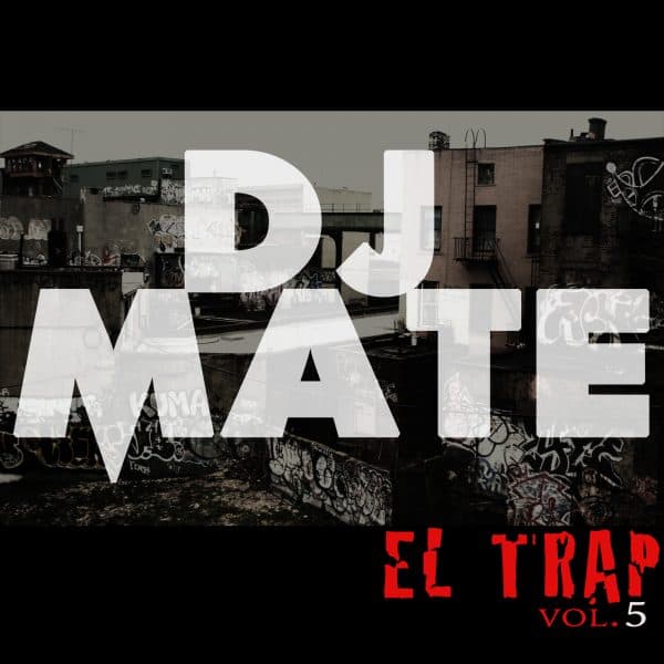 El Trap Spanish Hip-Hop Volume 5