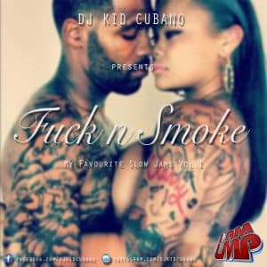 F*ck n' Smoke : Part 1 (2017)