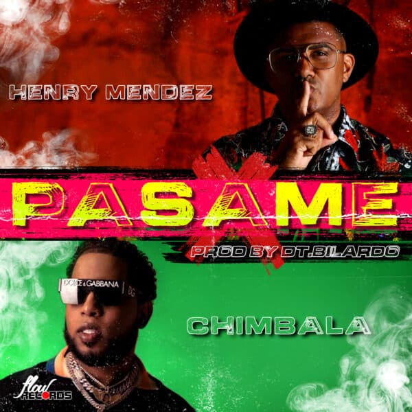 Henry Mendez Feat. Chimbala - Pasam