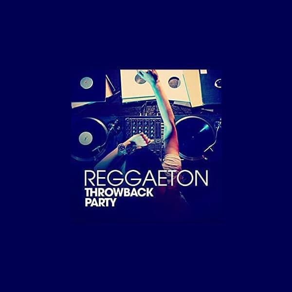 Reggaeton Throwback Mix