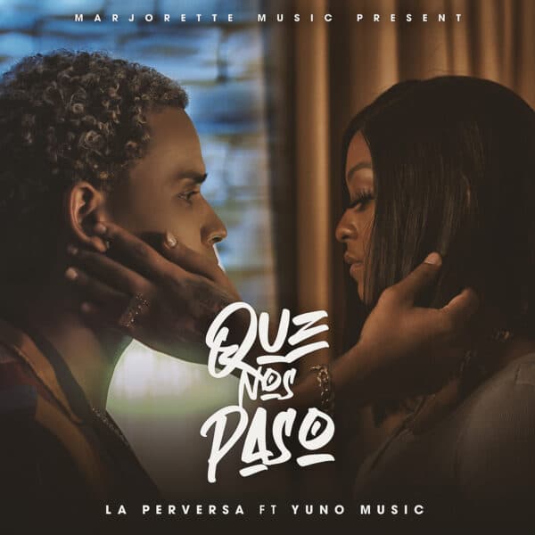La Perversa Feat. Yuno Music - Que Nos Paso