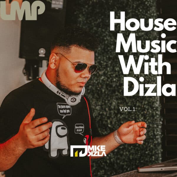 House Music With Dizla Volume 01
