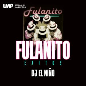 Fulanito Exitos – Lo Mejor de Fulanito | Guallando, El Cepillo, Cometela Ripia