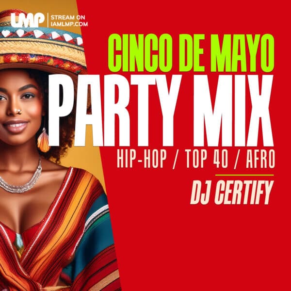 Cinco De Mayo Party Mix (Hip-Hop, Top 40, Afro)