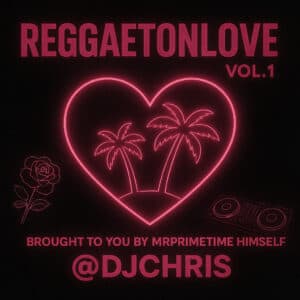 Reggaeton Love Volume 1 Mixtape (2025)