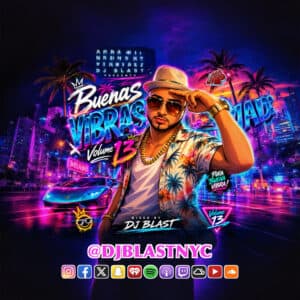 BUENAS VIBRASSSS Volume 13 (Salsa, Merengue, Top 40, Reggaeton)