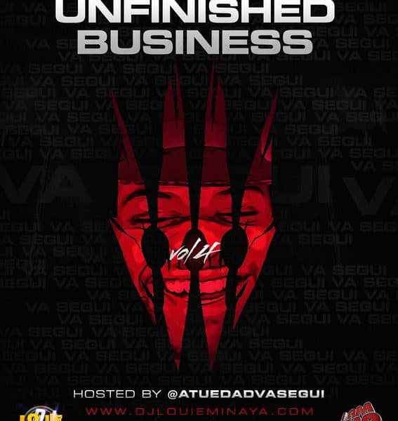 Unfinished Business Volume 4 Hosted By @ATUEDADVASEGUI