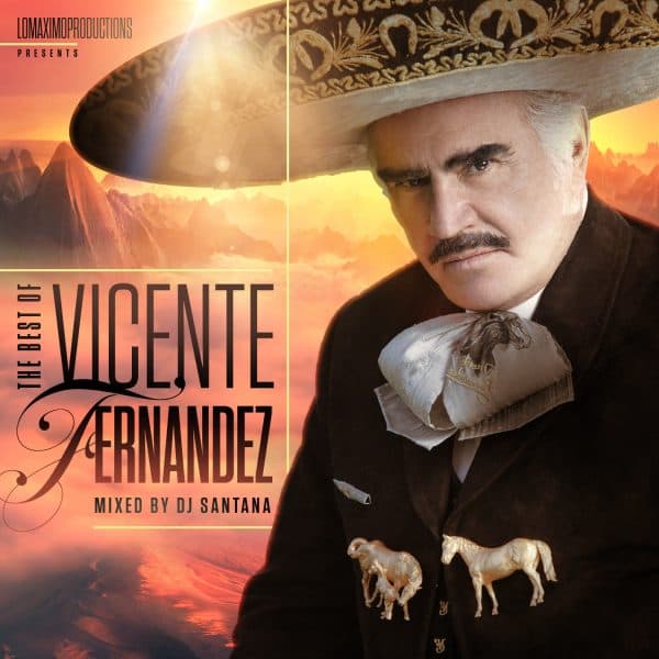 The Best of Vicente Fernandez Mixtape (2017)