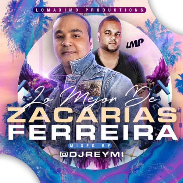 Zacarias Ferreira Lo Mejor Mixtape (2020)