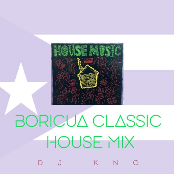 Boricua Classic House Mix