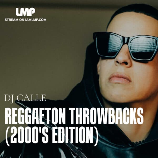 Reggaeton Throwbacks (2000's Edition)