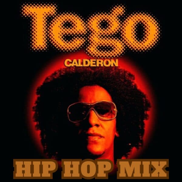 Tego Calderon Hip Hop Mix Part 1 (Rarities, Freestyles & Collabs)