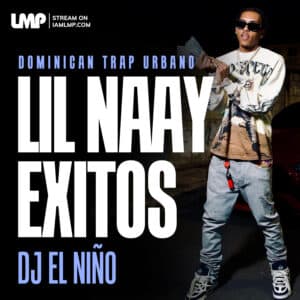 Lil Naay Exitos Dominican Trap