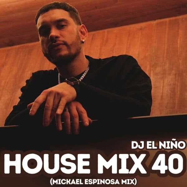 House Mix 40 (Mickael Espinosa Mix)