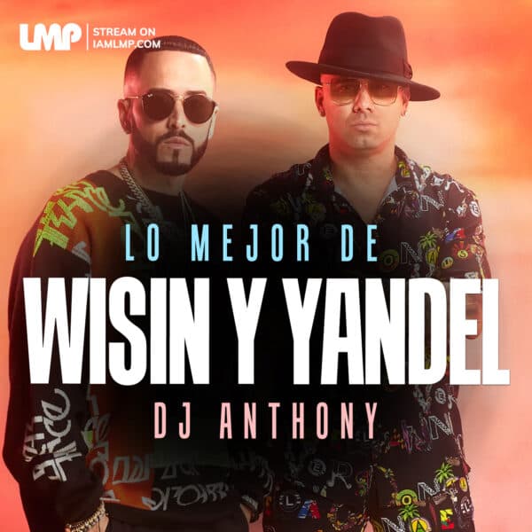 Wisin y Yandel & Friends Hits 2026