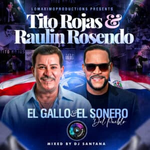 Tito Rojas Vs Raulin Rosendo: El Gallo & El Sonero Del Pueblo (2026)